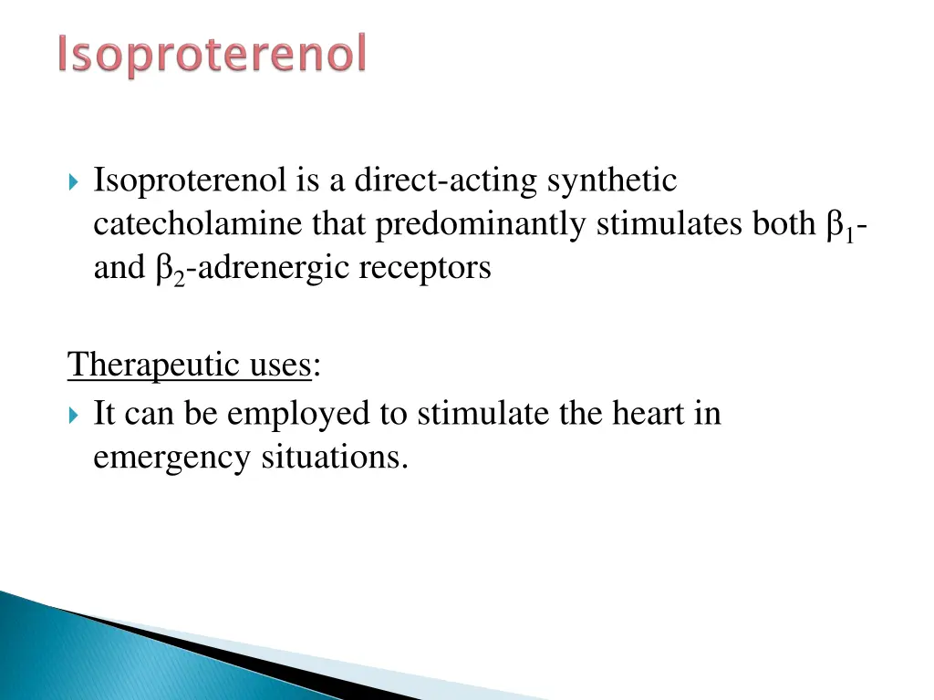 isoproterenol is a direct acting synthetic