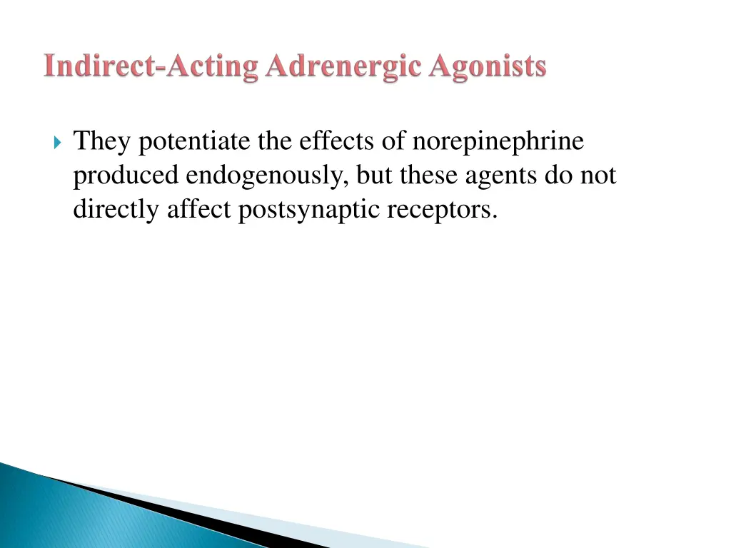 they potentiate the effects of norepinephrine