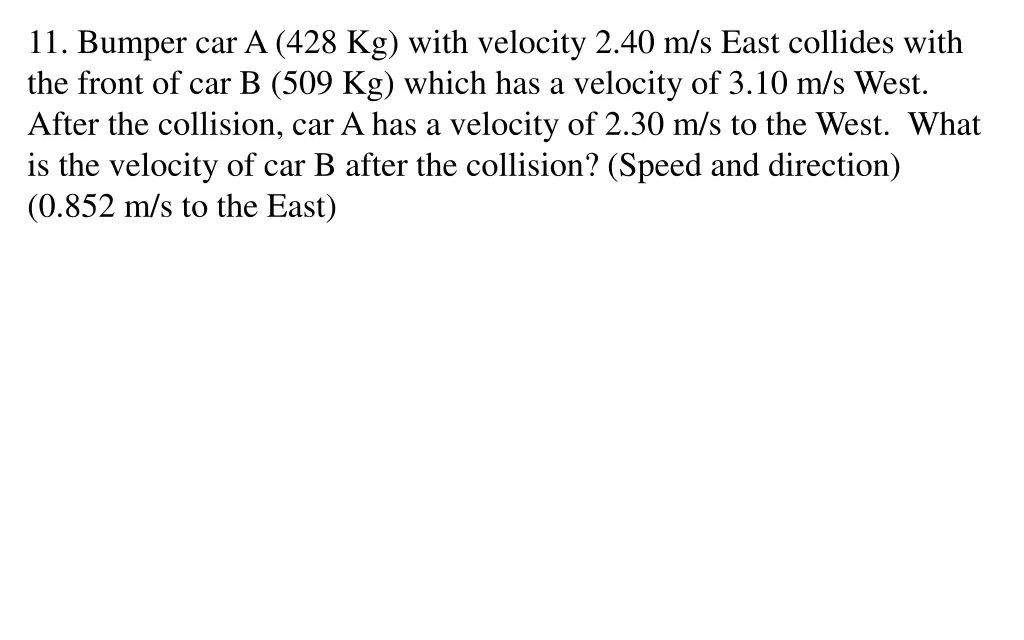 11 bumper car a 428 kg with velocity