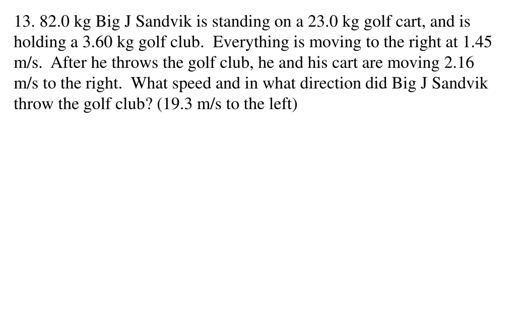 13 82 0 kg big j sandvik is standing