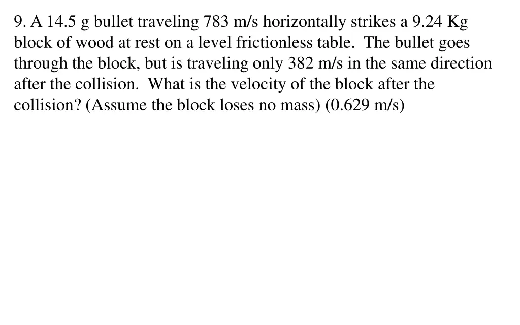 9 a 14 5 g bullet traveling 783 m s horizontally