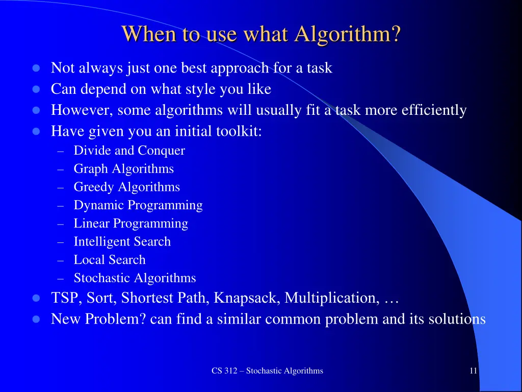 when to use what algorithm