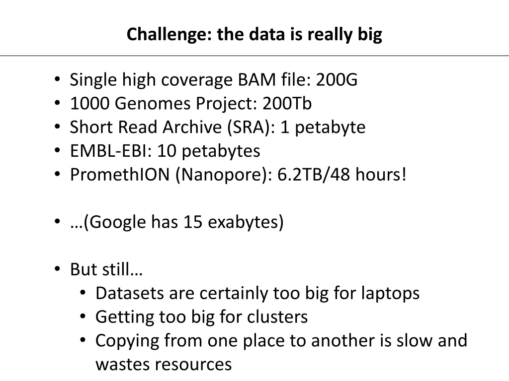 challenge the data is really big