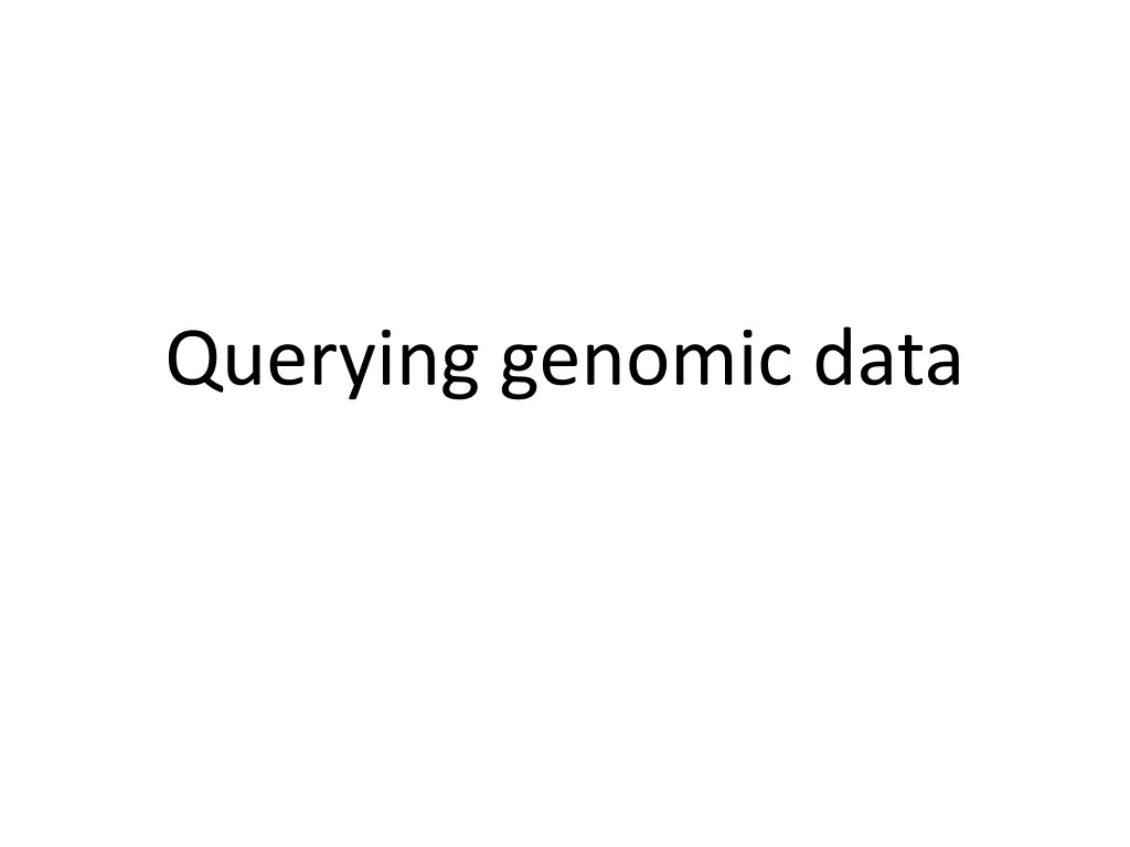 querying genomic data