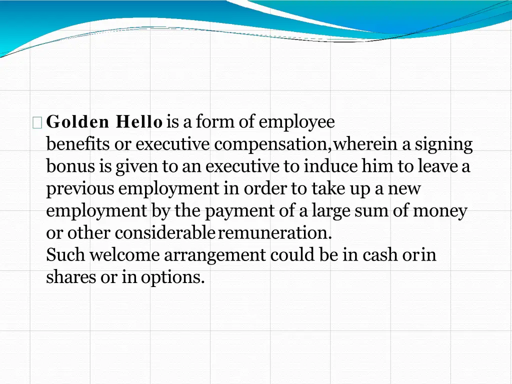 golden hello is a form of employee benefits