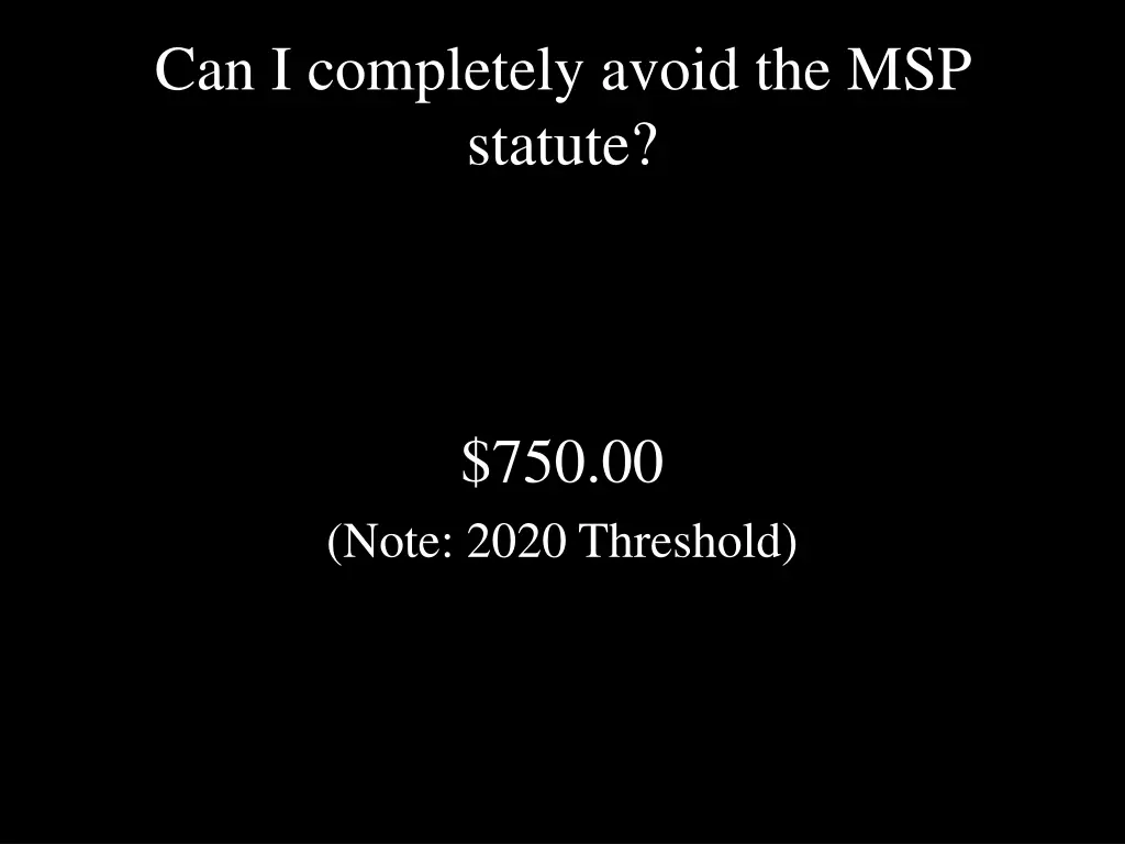 can i completely avoid the msp statute