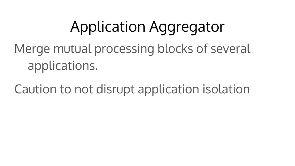 application aggregator merge mutual processing