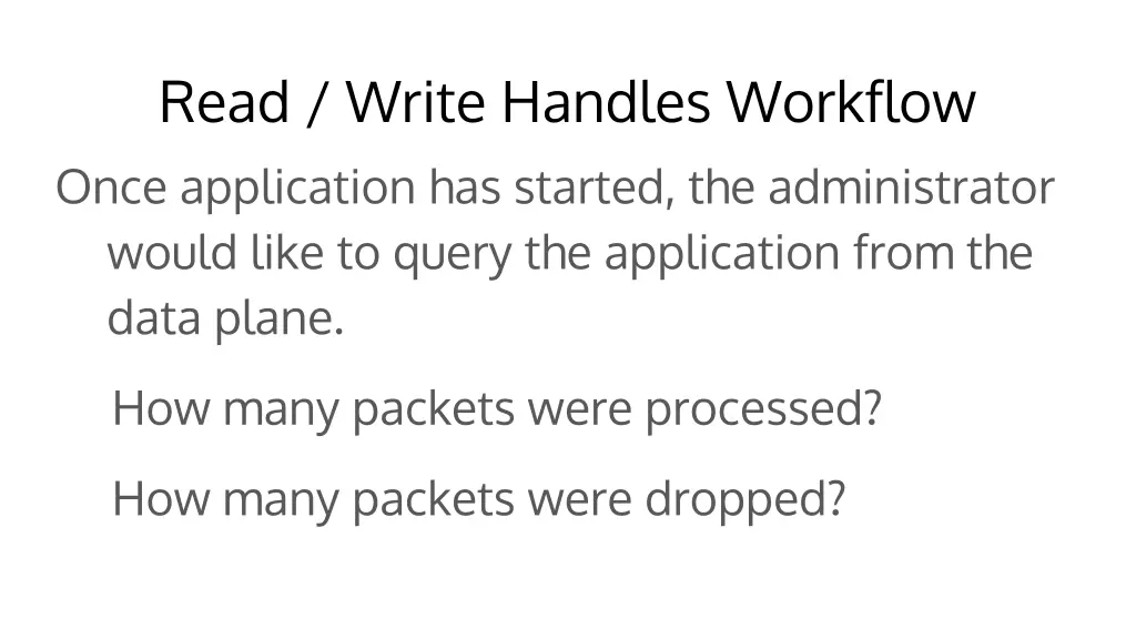 read write handles workflow once application