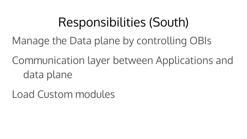 responsibilities south manage the data plane