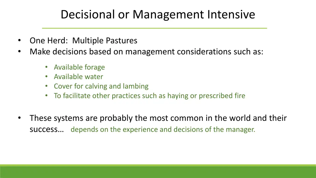 decisional or management intensive