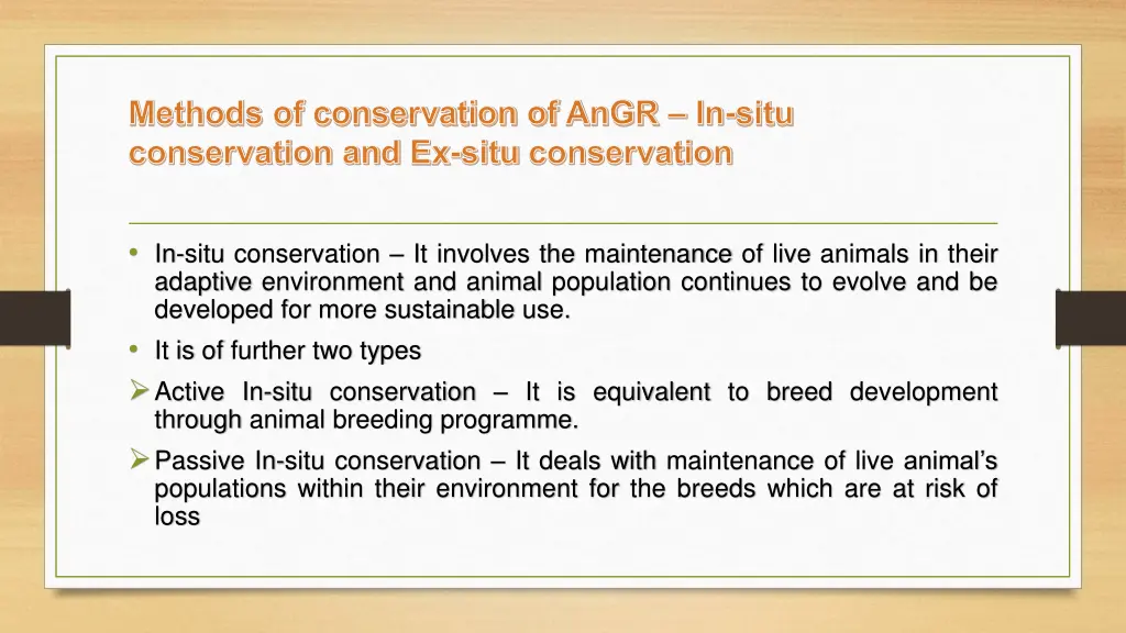 methods of conservation of angr in situ