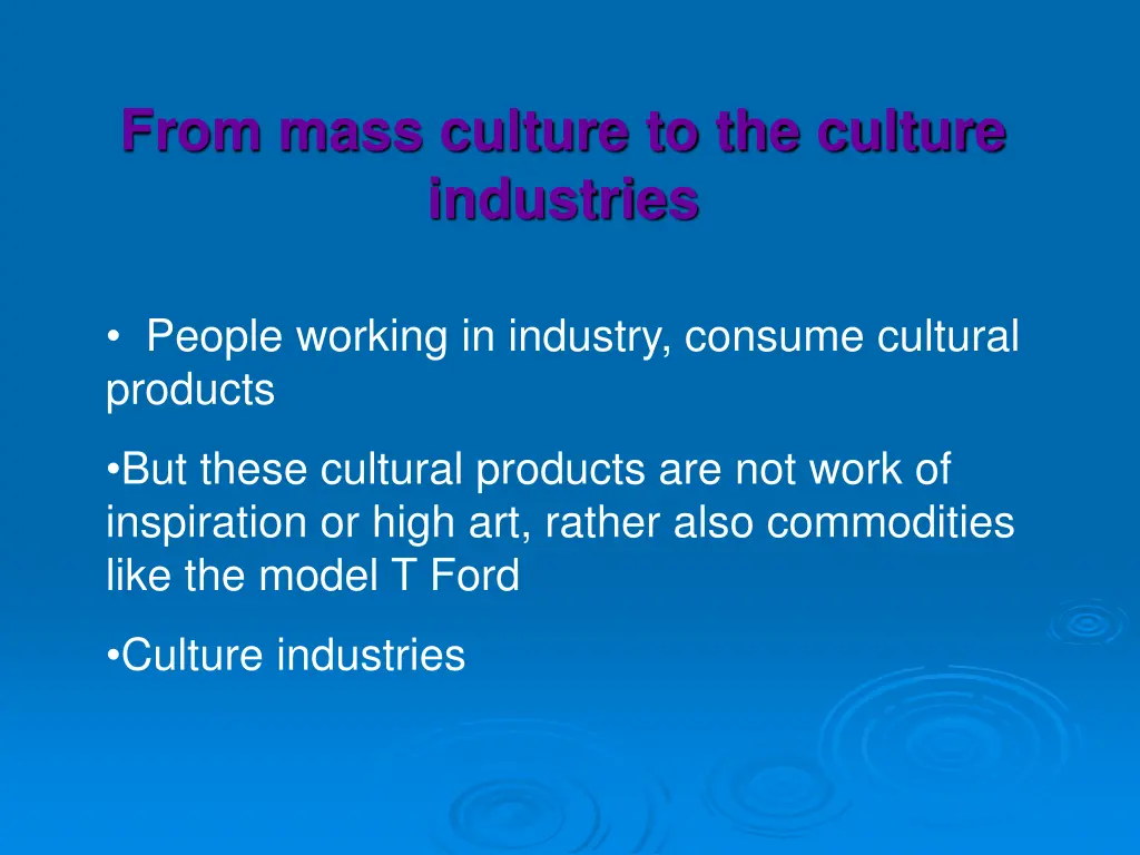 from mass culture to the culture industries