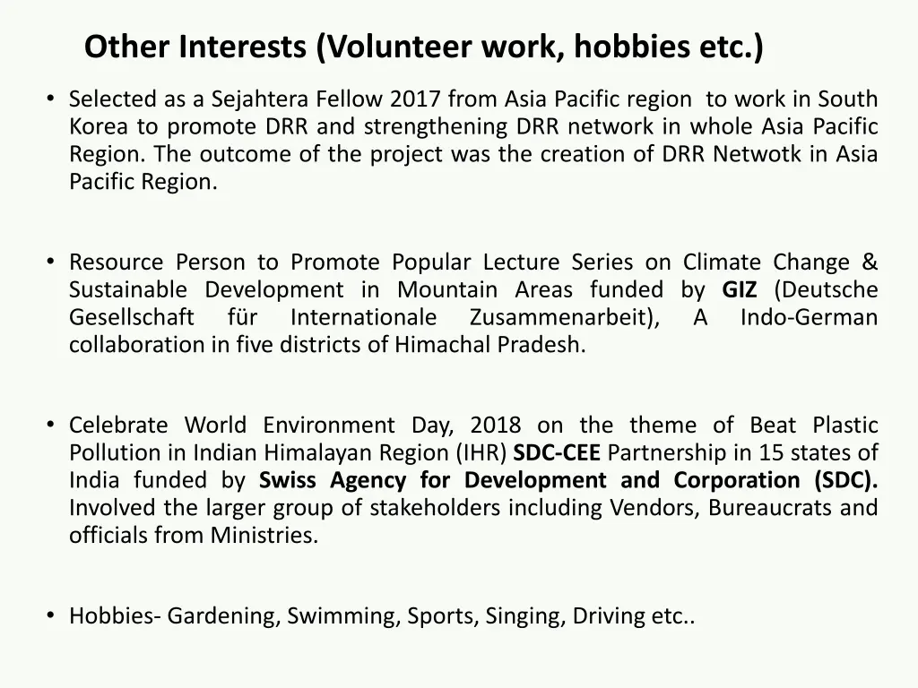 other interests volunteer work hobbies etc