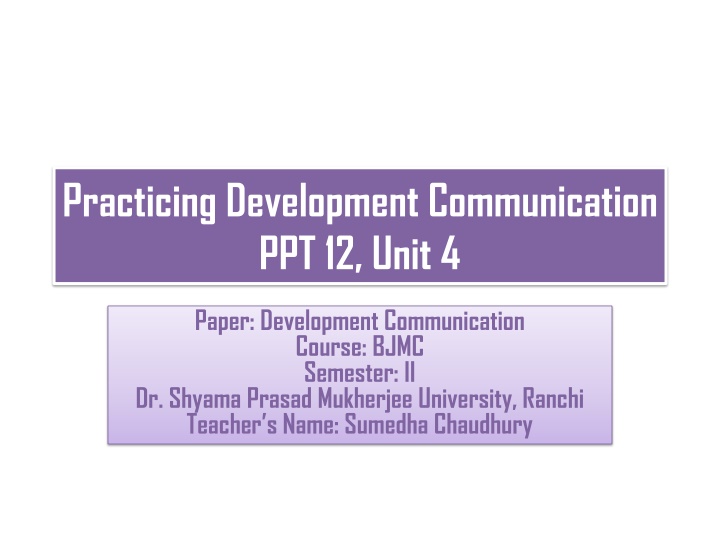 practicing development communication ppt 12 unit 4