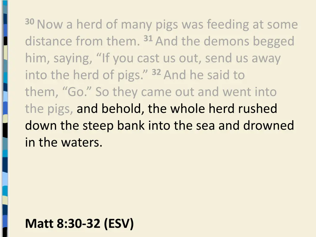 30 now a herd of many pigs was feeding at some 2