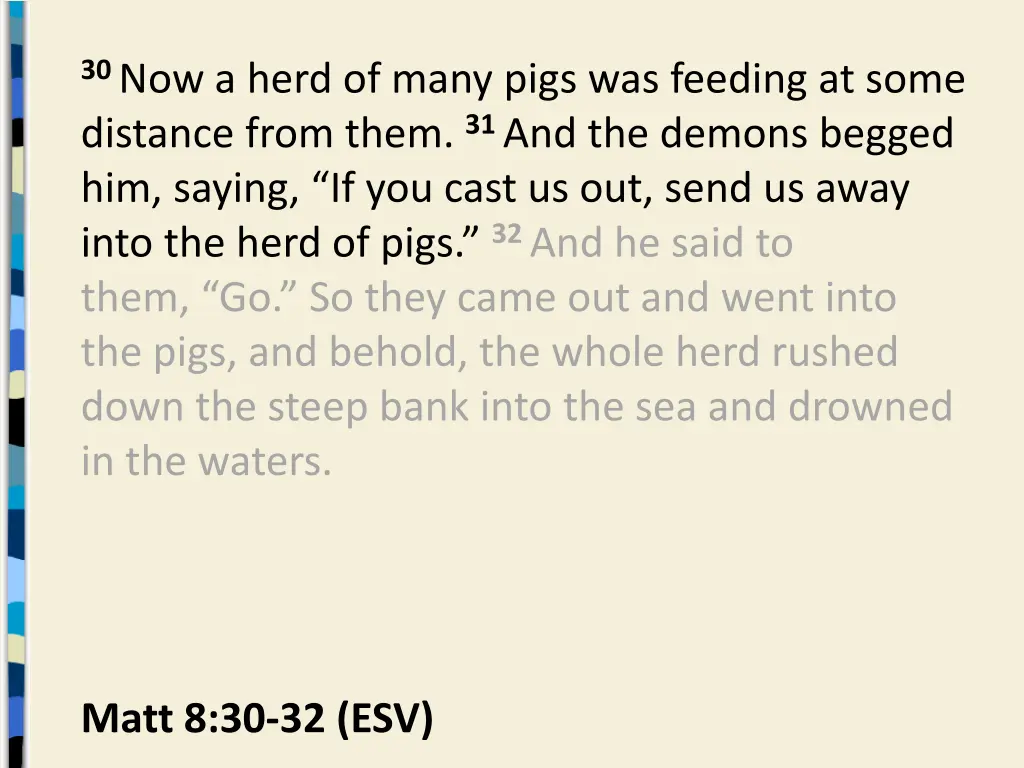 30 now a herd of many pigs was feeding at some