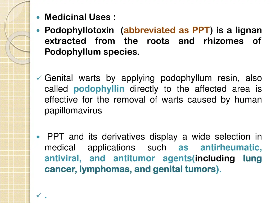 medicinal uses podophyllotoxin abbreviated