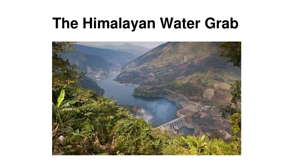 the himalayan water grab