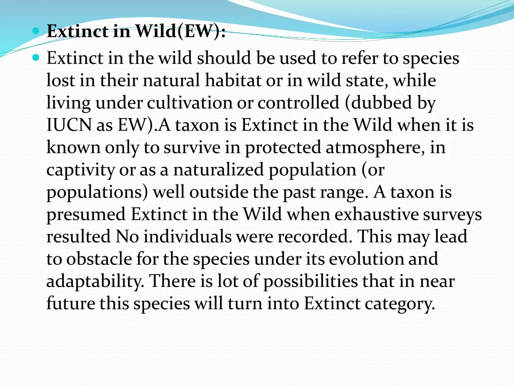 extinct in wild ew extinct in the wild should