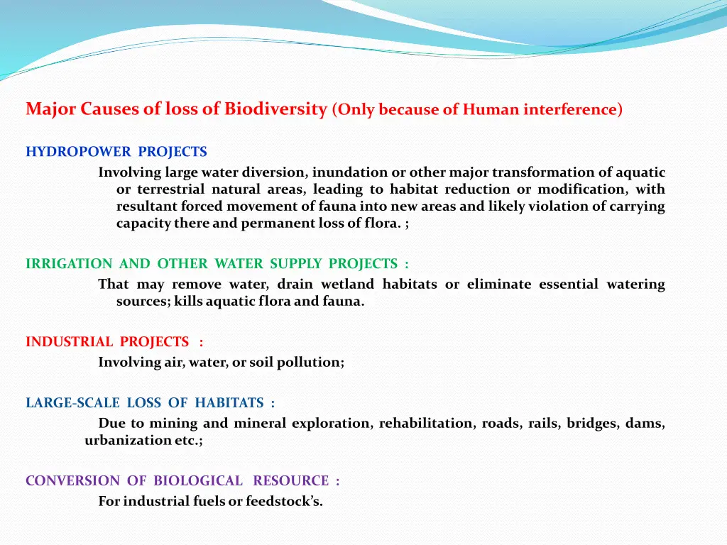 major causes of loss of biodiversity only because