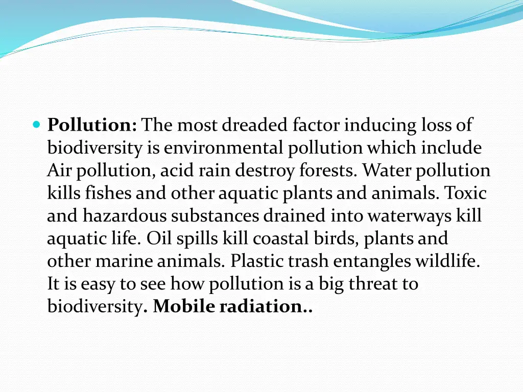 pollution the most dreaded factor inducing loss