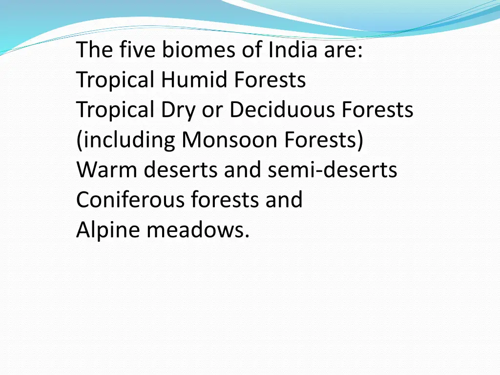 the five biomes of india are tropical humid