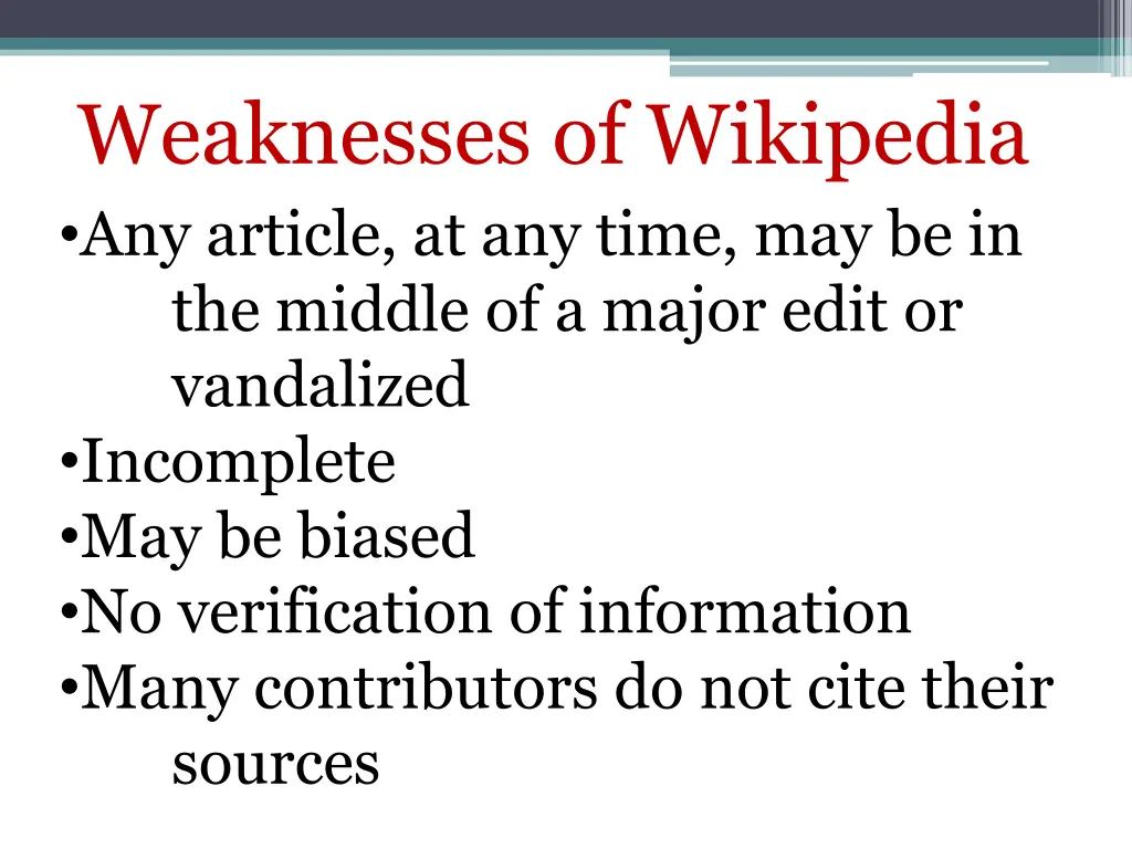 weaknesses of wikipedia any article at any time