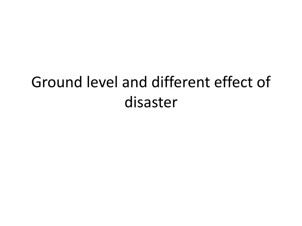 ground level and different effect of disaster