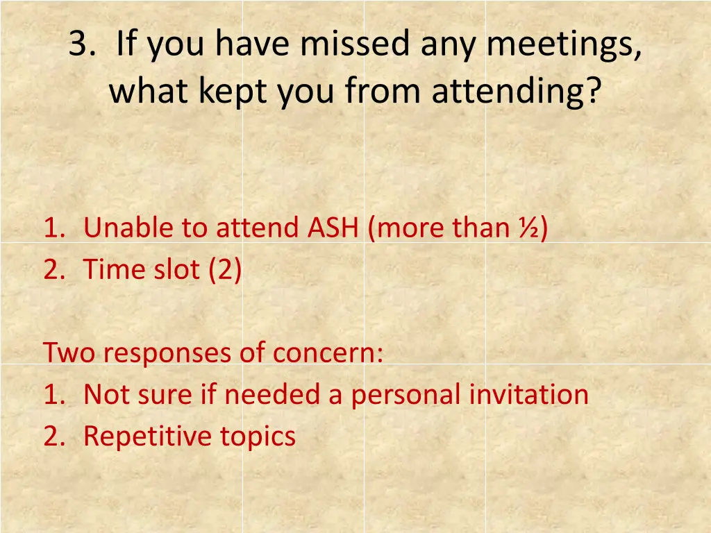 3 if you have missed any meetings what kept