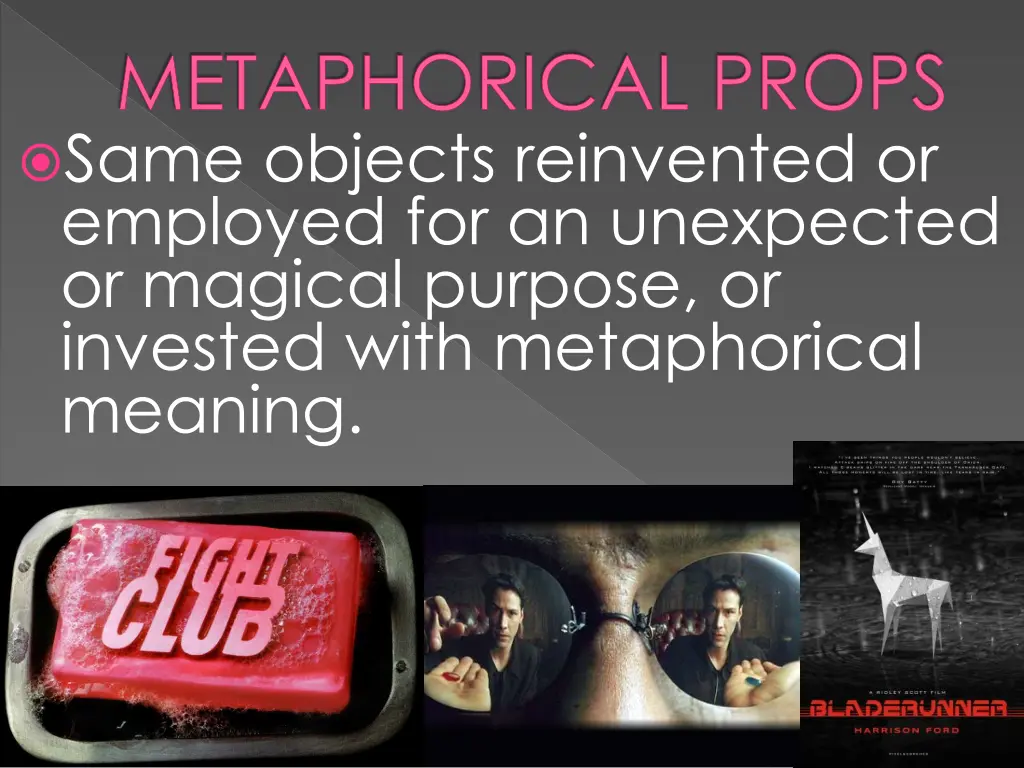 metaphorical props same objects reinvented