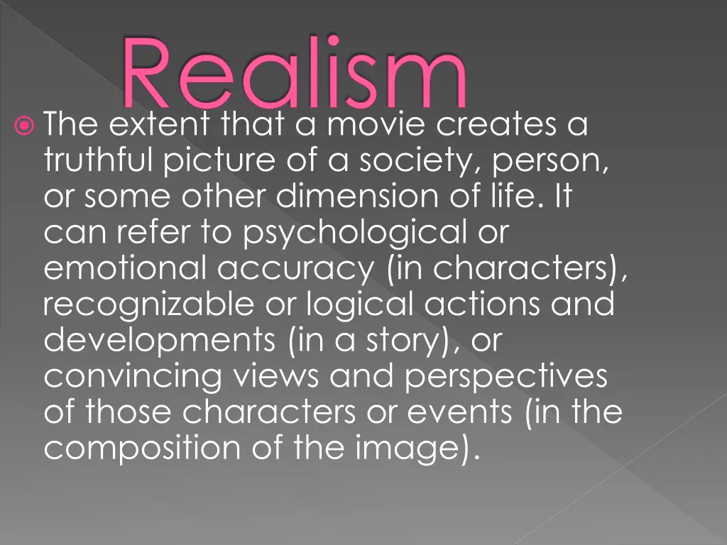 realism the extent that a movie creates