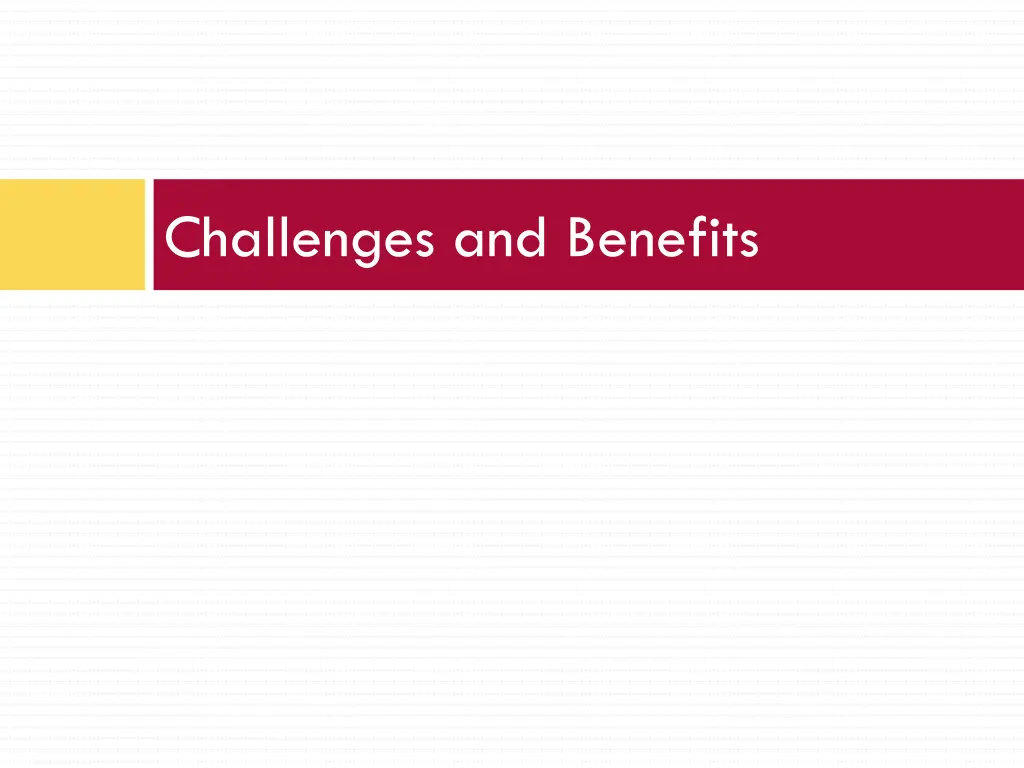 challenges and benefits