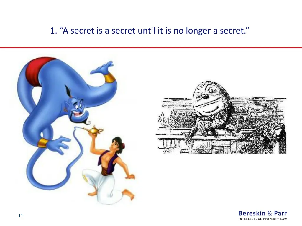 1 a secret is a secret until it is no longer