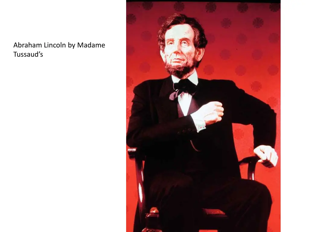 abraham lincoln by madame tussaud s