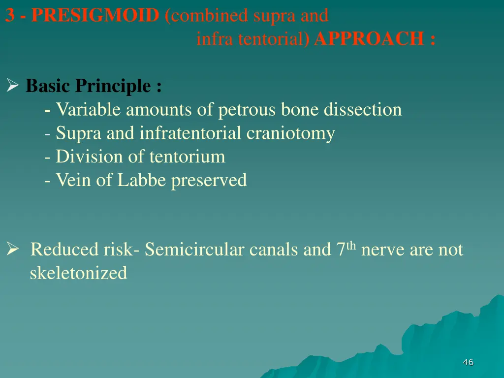 3 presigmoid combined supra and infra tentorial