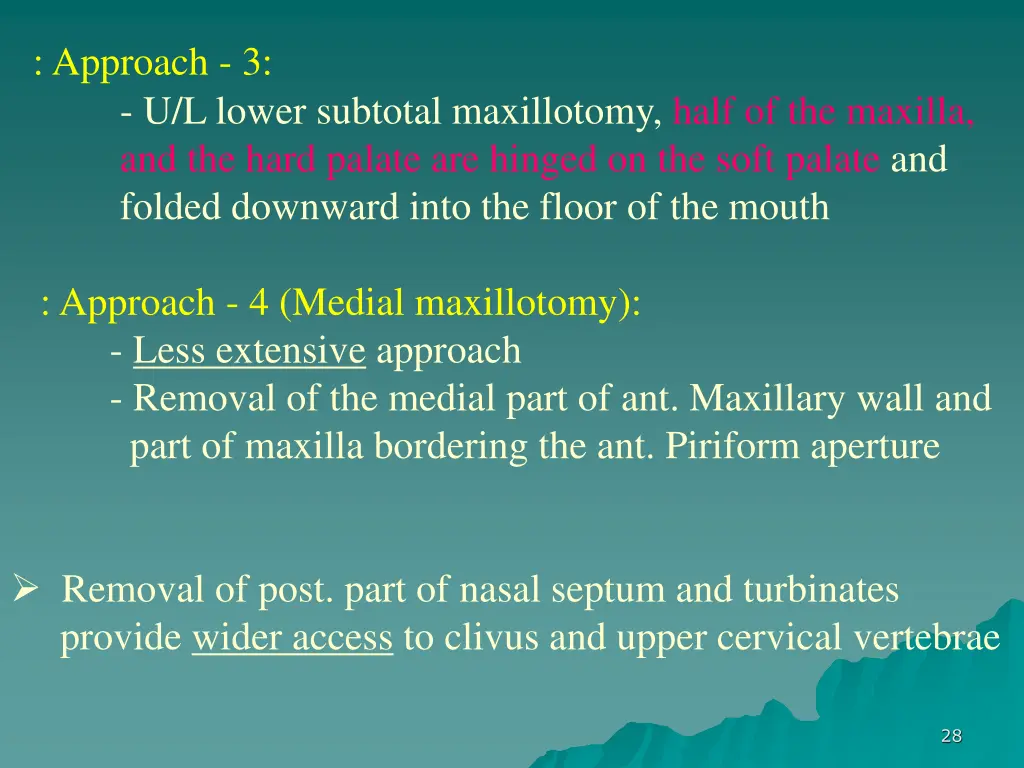 approach 3 u l lower subtotal maxillotomy half