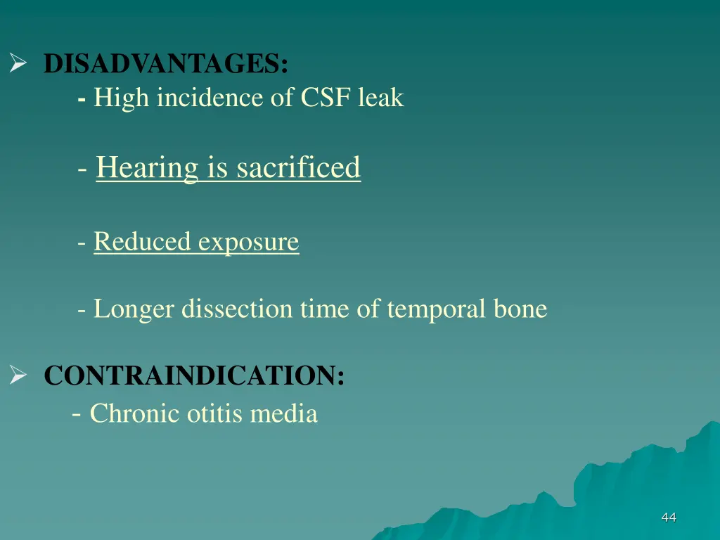 disadvantages high incidence of csf leak hearing