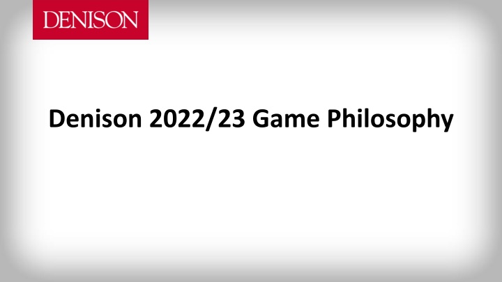 denison 2022 23 game philosophy