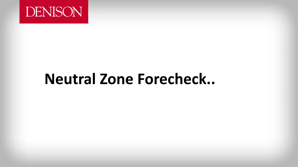 neutral zone forecheck