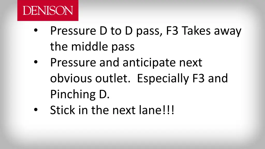 pressure d to d pass f3 takes away the middle