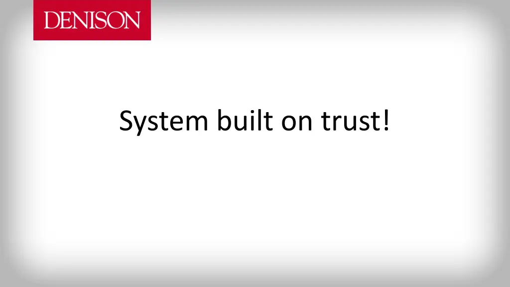 system built on trust