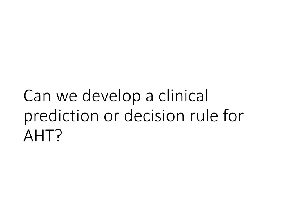 can we develop a clinical prediction or decision