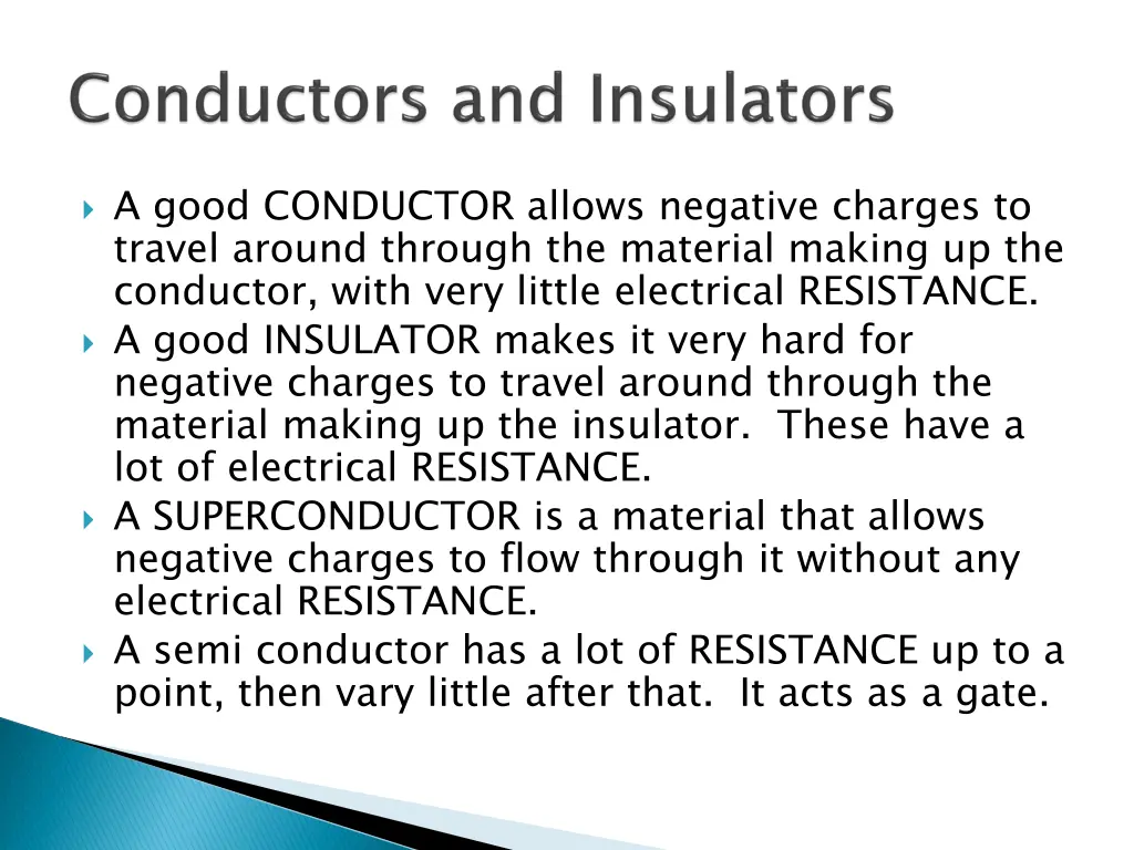 a good conductor allows negative charges