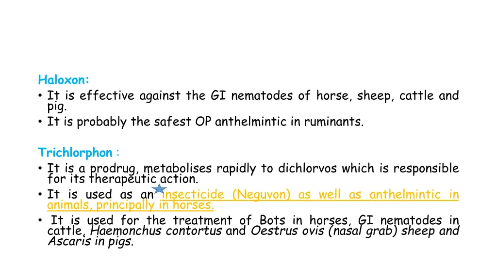 haloxon it is effective against the gi nematodes