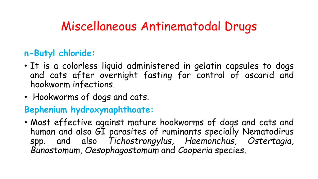 miscellaneous antinematodal drugs