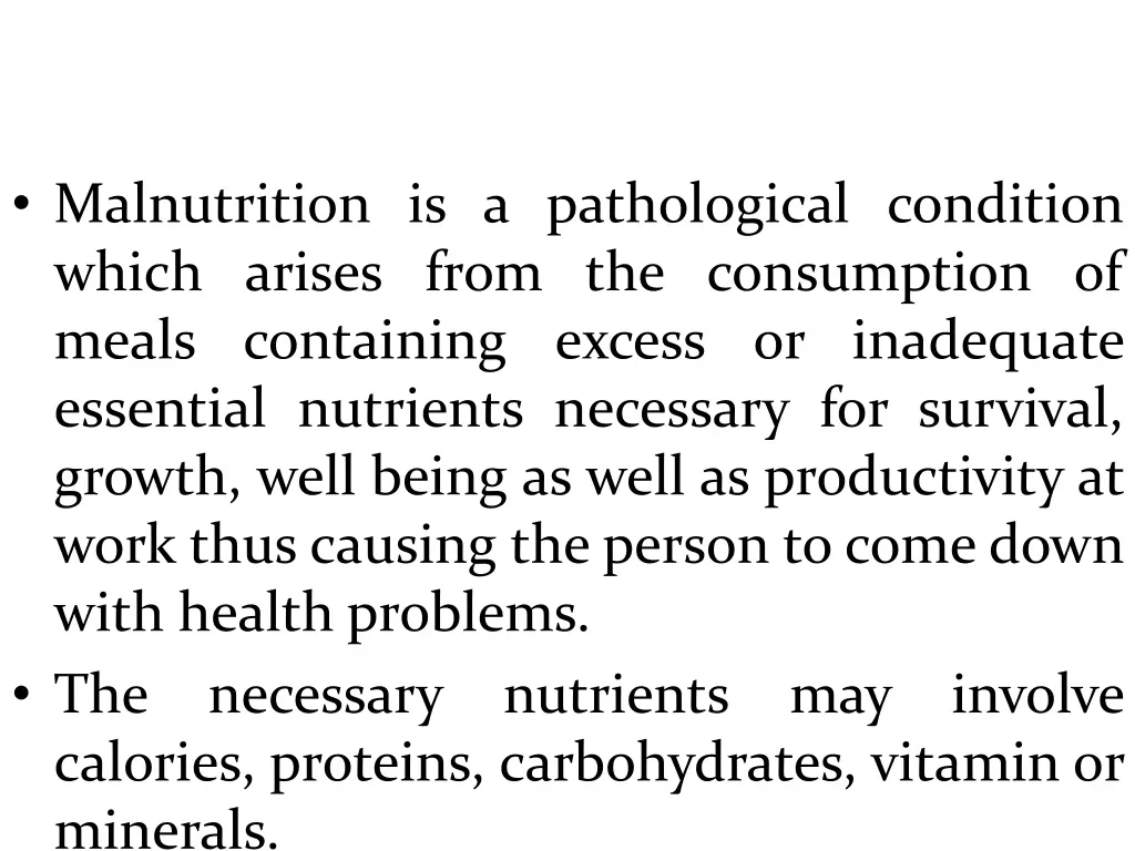 malnutrition is a pathological condition which