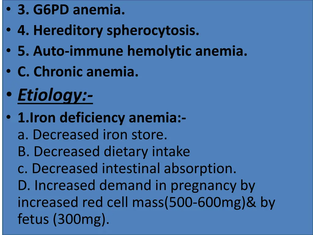 3 g6pd anemia 4 hereditory spherocytosis 5 auto