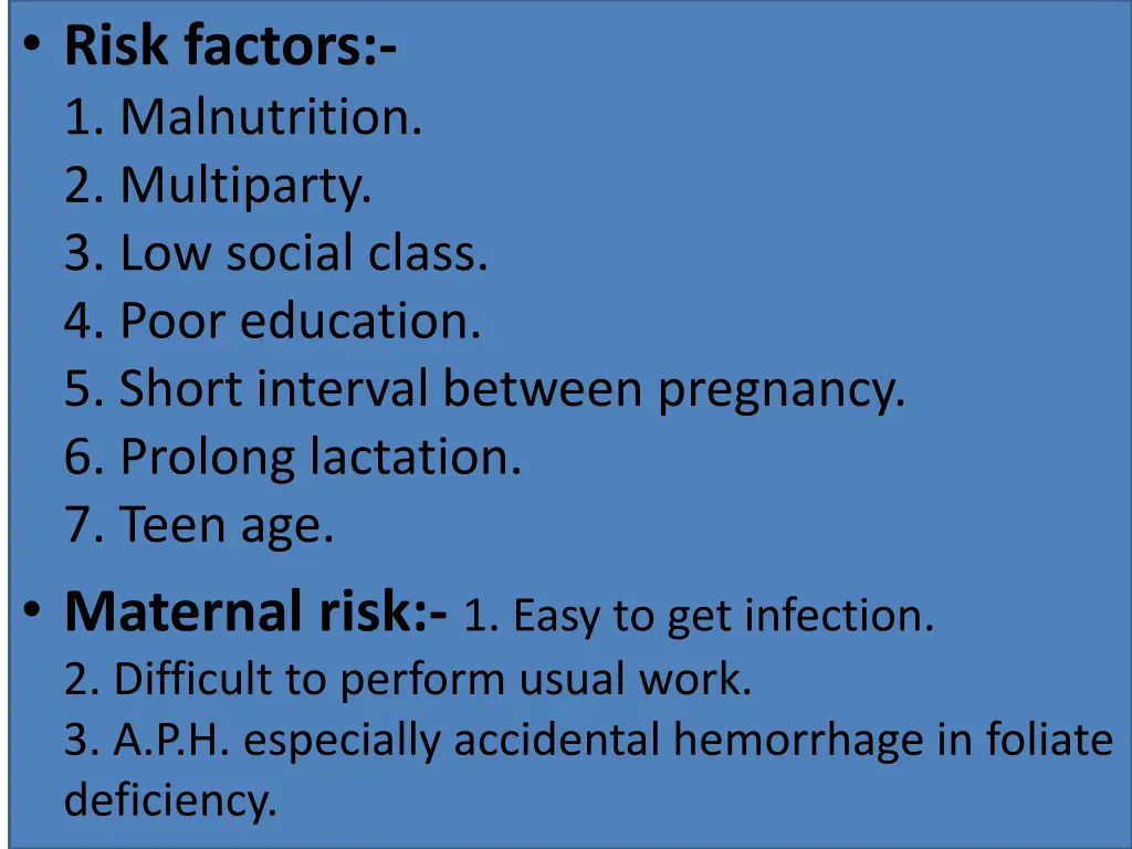 risk factors 1 malnutrition 2 multiparty