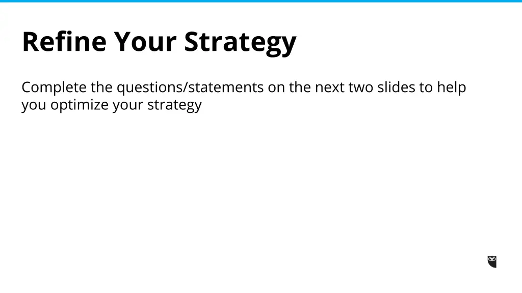 refine your strategy