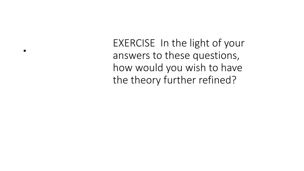 exercise in the light of your answers to these